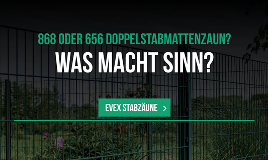 868 oder 656 doppelstabmattenzäune? was macht sinn?